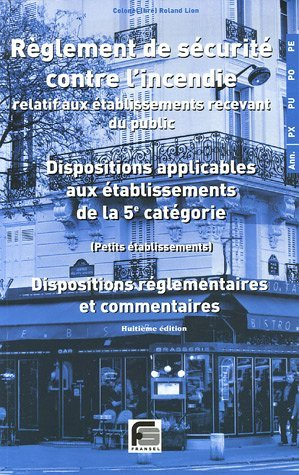 réglement de sécurité contre l'incendie relatif aux établissements recevant du public : dispositions