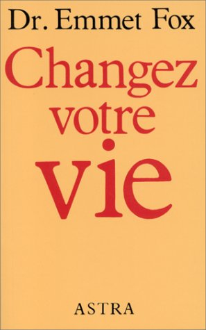 changez votre vie. 2ème édition