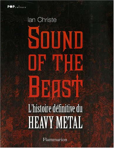 Sound of the beast : l'histoire définitive du Heavy Metal