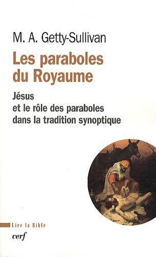 Les paraboles du Royaume : Jésus et l'utilisation des paraboles dans la tradition synoptique