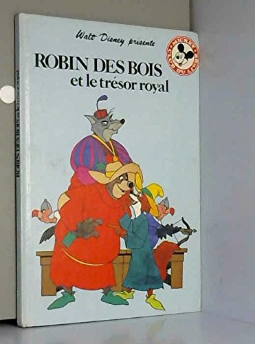 robin des bois et le trésor royal (mickey club du livre)