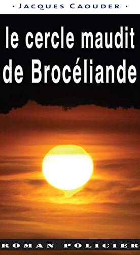 Le cercle maudit de Brocéliande : la naissance du Pentacle Brittany