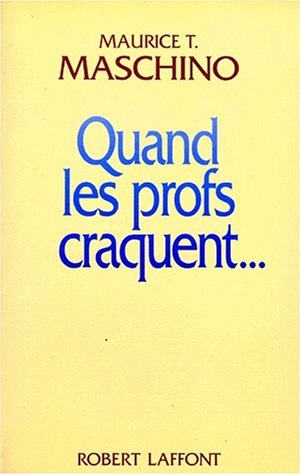 Quand les profs craquent