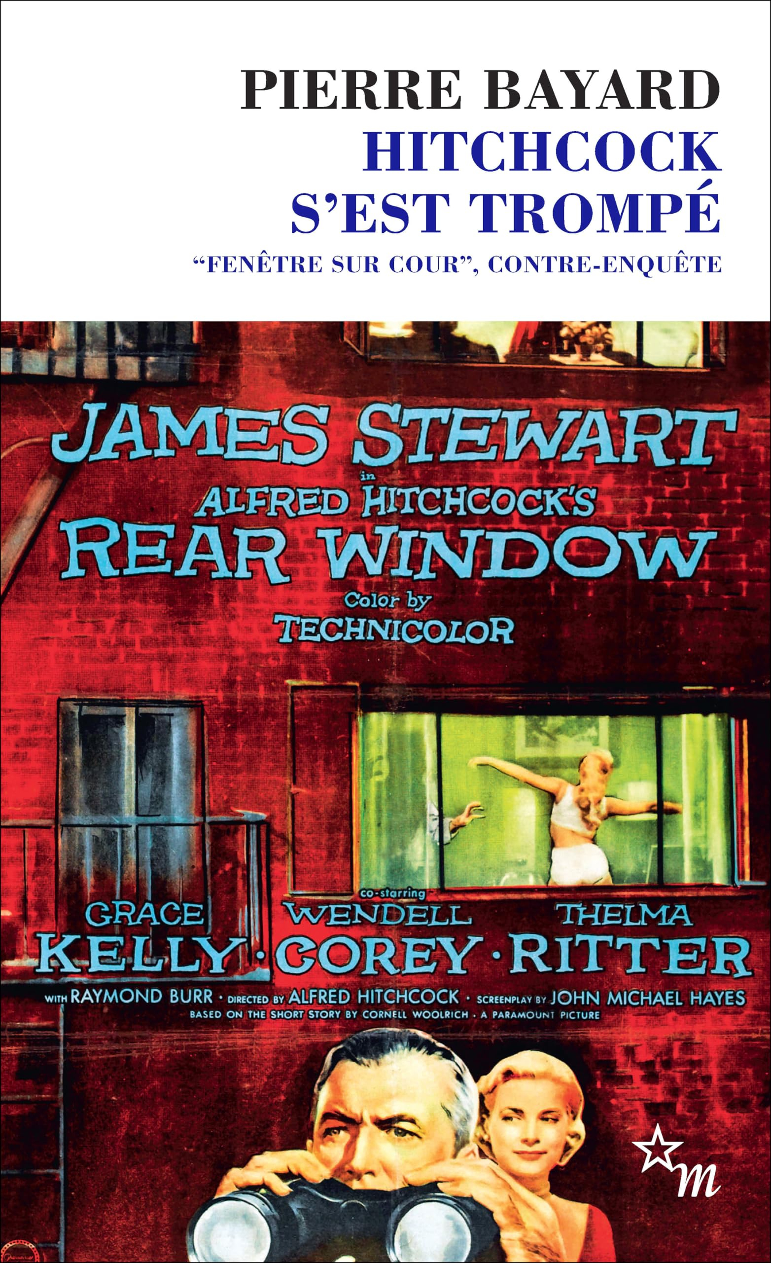 Hitchcock s'est trompé : Fenêtre sur cour, contre-enquête