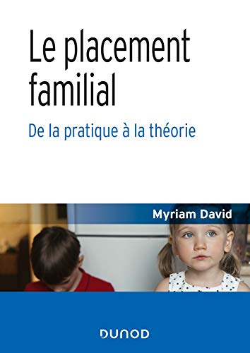Le placement familial : de la pratique à la théorie