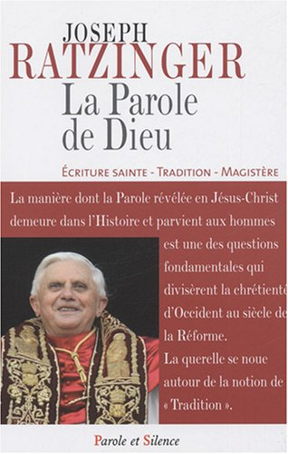 La parole de Dieu : écriture sainte, tradition, magistère