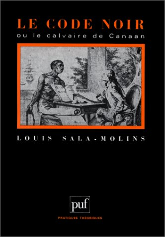 Le Code noir ou Le calvaire de Canaan