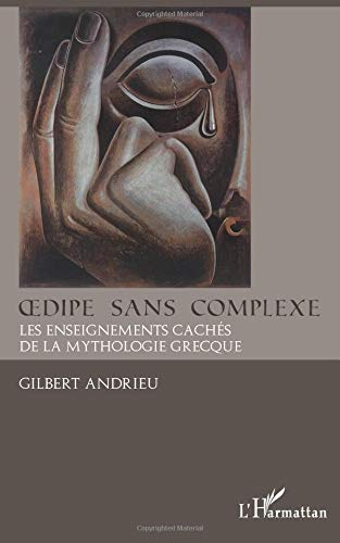 Oedipe sans complexe : les dessous cachés de la mythologie grecque