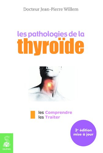 Les pathologies de la thyroïde : les comprendre, les traiter
