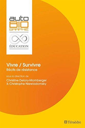 Vivre, survivre : récits de résistance