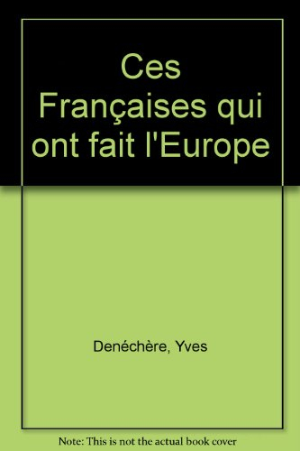 Ces Françaises qui ont fait l'Europe
