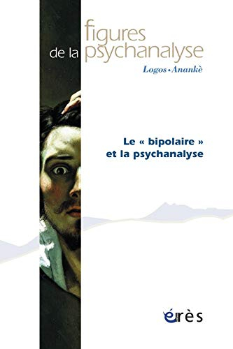 Figures de la psychanalyse, n° 26. Le bipolaire et la psychanalyse