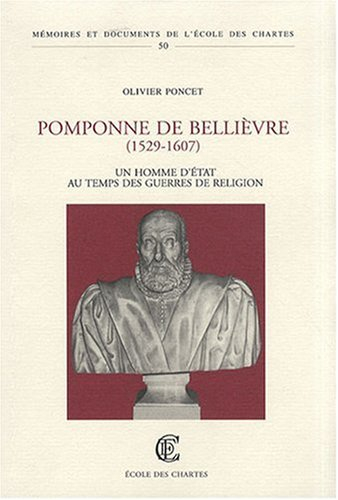 pomponne de belièvre ( 1529-1607). un homme d'état au temps des guerres de religions
