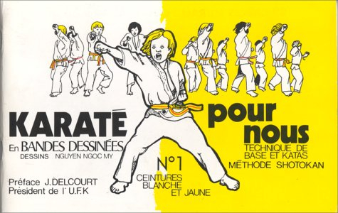 karaté pour nous (en bandes dessinées), tome 1. technique de base et katas, méthode shotokan, ceintu