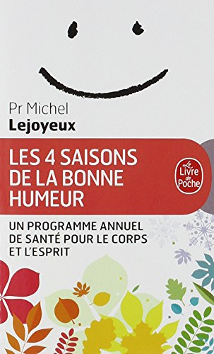 Les 4 saisons de la bonne humeur : un programme annuel de santé pour le corps et l'esprit