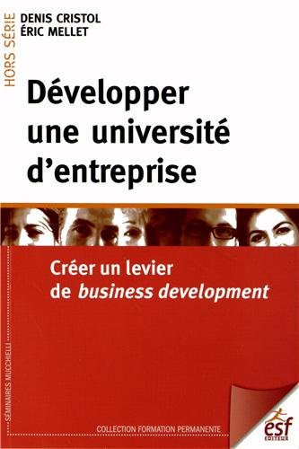 Développer une université d'entreprise : créer un levier de business development