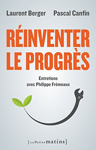 Réinventer le progrès : entretiens avec Philippe Frémeaux