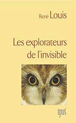 Les explorateurs de l'invisible