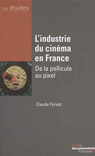 l'industrie du cinéma en france - de la pellicule au pixel