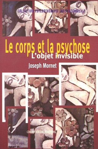 Le corps et la psychose : l'objet invisible