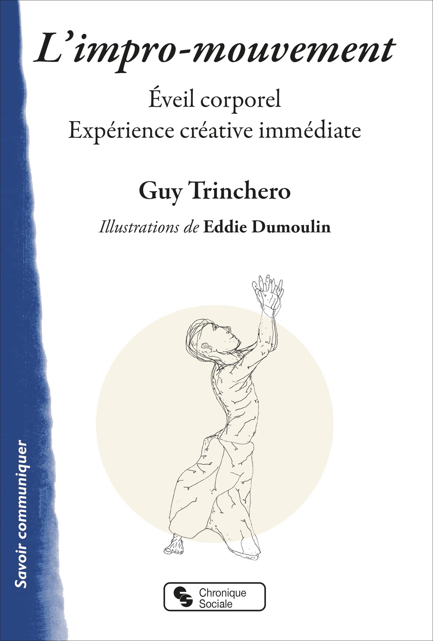 L'impro-mouvement : éveil corporel, expérience créative immédiate