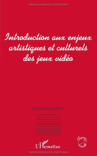 Introduction aux enjeux artistiques et culturels des jeux vidéo