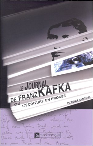 Le journal de Kafka ou L'écriture en procès