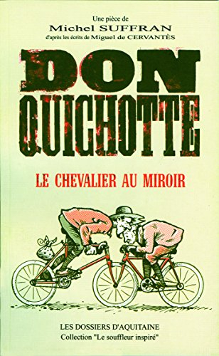 Don Quichotte : le chevalier au miroir