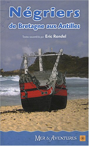 Négriers : de la Bretagne aux Antilles
