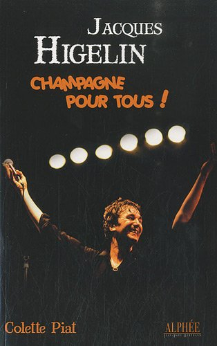 Jacques Higelin : champagne pour tous !