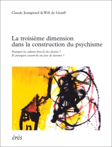 La troisième dimension dans la construction du psychisme : pourquoi les enfants font-ils des dessins