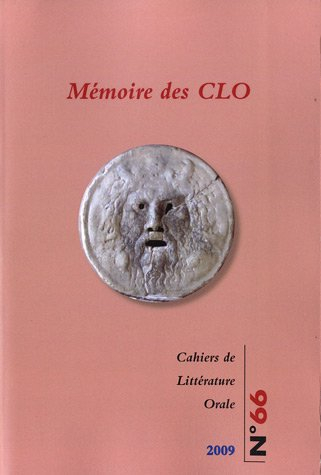 Cahiers de littérature orale, n° 66. Mémoire des CLO