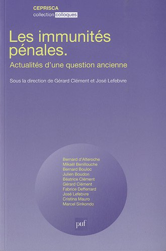 Les immunités pénales : actualité d&#039;une question ancienne