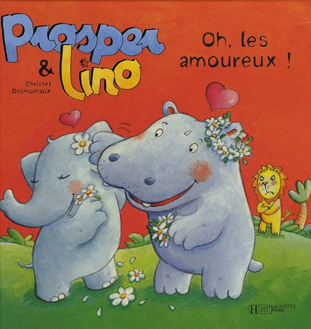 Prosper et Lino. Vol. 6. Oh, les amoureux !