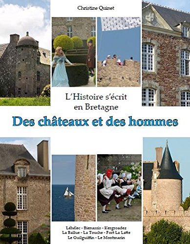 L'Histoire s'écrit en Bretagne - Des châteaux et des hommes