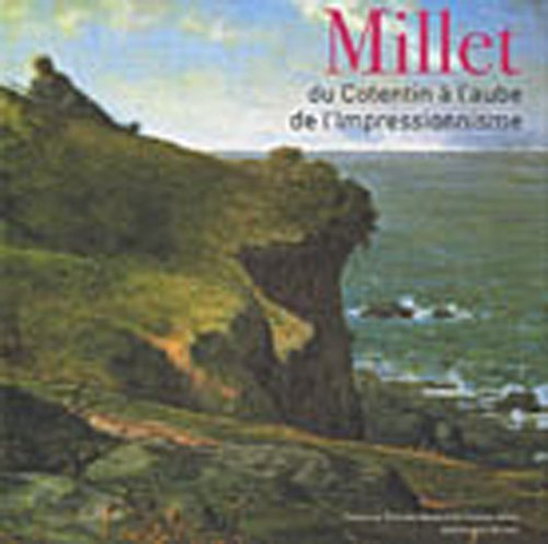 Millet : du Cotentin à l'aube de l'impressionnisme