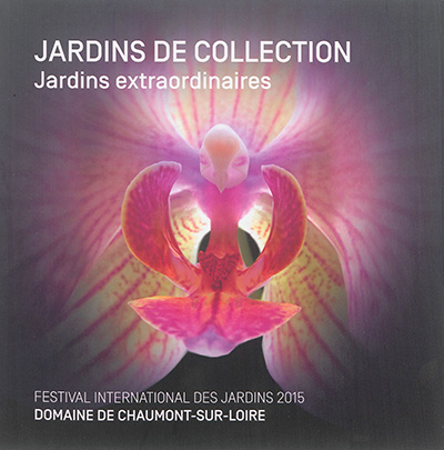 Jardins de collection : jardins extraordinaires