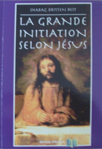 la grande initiation selon jésus ou le drame de l'âme