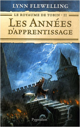 Le royaume de Tobin. Vol. 2. Les années d'apprentissage