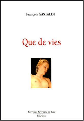Que de vies