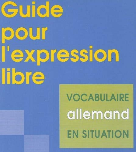 Guide pour l'expression libre : vocabulaire allemand en situation