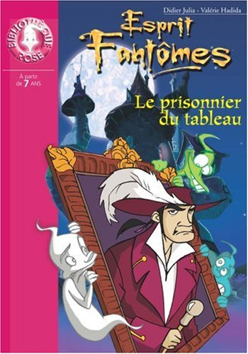 Esprit fantômes. Vol. 4. Le prisonnier du tableau