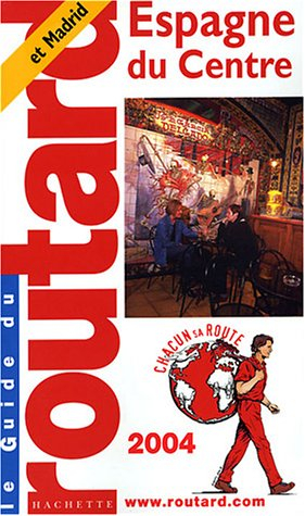 guide du routard : espagne du centre 2004