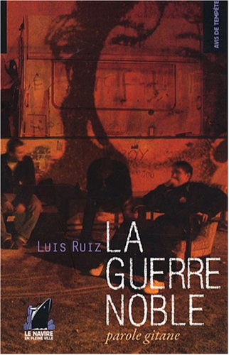 La guerre noble : parole gitane