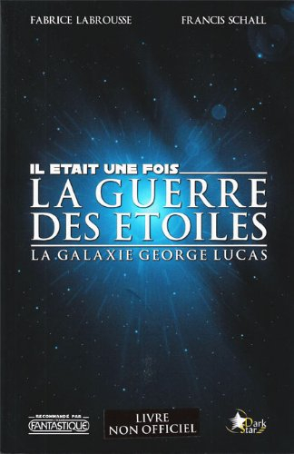 Il était une fois La guerre des étoiles
