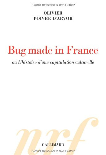 Bug made in France ou L'histoire d'une capitulation culturelle