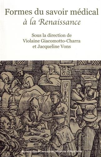 Formes du savoir médical à la Renaissance
