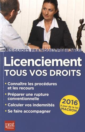 Licenciement : tous vos droits : 2016, à jour de la loi Macron