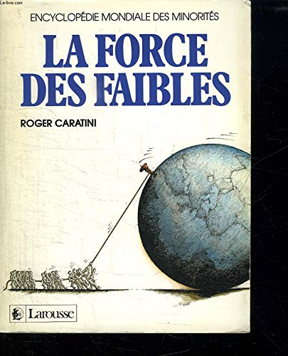 La Force des faibles : encyclopédie mondiale des minorités