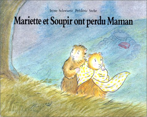 Mariette et Soupir ont perdu maman
